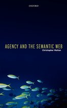 Agency and the Semantic Web