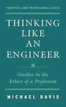 Practical and Professional Ethics- Thinking Like an Engineer