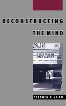 Philosophy of Mind- Deconstructing the Mind