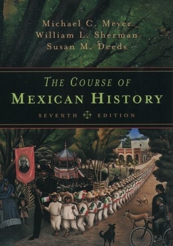 The Course of Mexican History 9780195148190 Michael C. Meyer