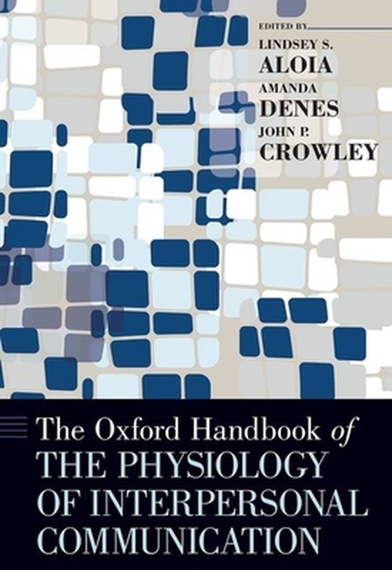 The Oxford Handbook of the Physiology of Interpersonal Commu ... - cover