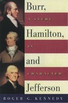 Burr, Hamilton and Jefferson