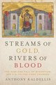Streams of Gold, Rivers of Blood The Rise and Fall of Byzantine, 955 AD to the First Crusade Onassis Series in Hellenic Culture