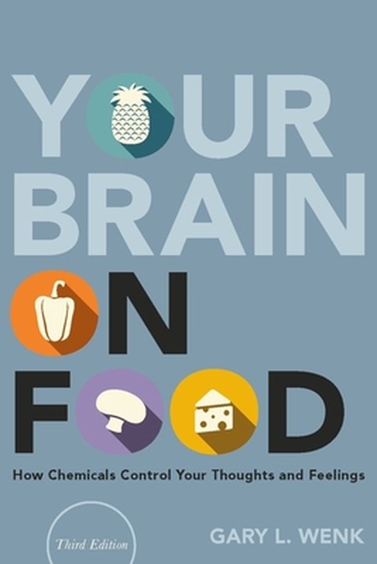 Your Brain on Food, Gary L. Wenk 9780190932794 Boeken