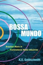 Currents in Latin American and Iberian Music- Bossa Mundo