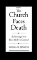 The Church Faces Death