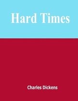 Hard Times: Penguin Classics, novel, Stories About Children Every Child Can Read