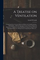 A Treatise on Ventilation