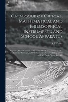 Catalogue of Optical, Mathematical and Philosophical Instruments and School Apparatus [microform]