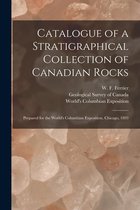 Catalogue of a Stratigraphical Collection of Canadian Rocks [microform]
