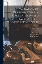 Evaluation of Resistance Strain Gages at Elevated Temperatures - Progress Report No. 10; NBS Report 7003