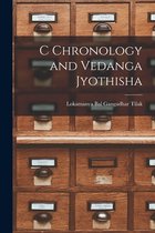 C Chronology and Vedanga Jyothisha