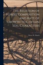 The Relation of Forest Composition and Rate of Growth to Certain Soil Characters