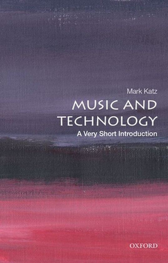 Very Short Introductions- Music and Technology