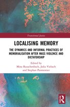 Transitional Justice- Localising Memory in Transitional Justice