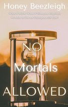 What If Myth- No Mortals Allowed