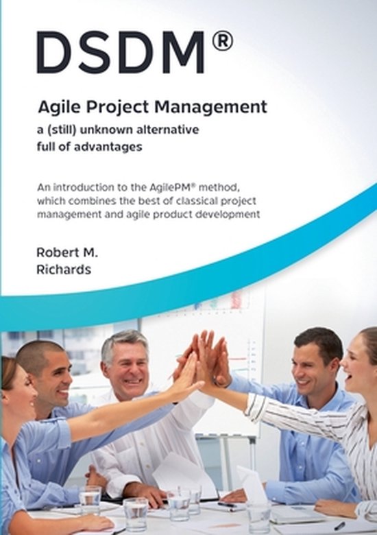 DSDM(R) - Agile Project Management - a (still) unknown alter ... - cover