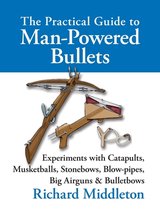 The Practical Guide to Man-powered Bullets