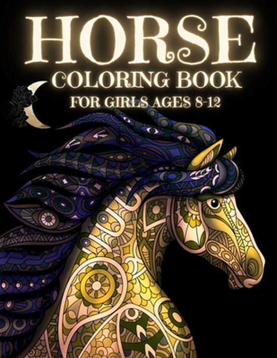 Horse Coloring Book For Girls Ages 812, Sara Sax 9798564779104