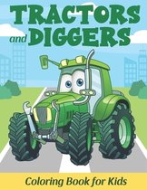 Tractors and Diggers Coloring Book for Kids