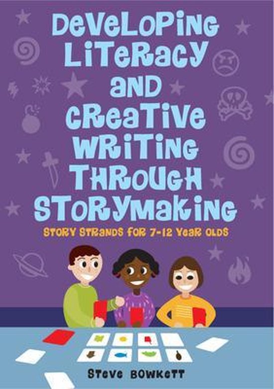 Developing Literacy and Creative Writing through Storymaking - cover