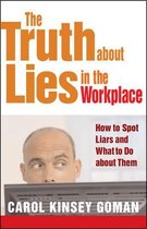 Truth About Lies In The Workplace