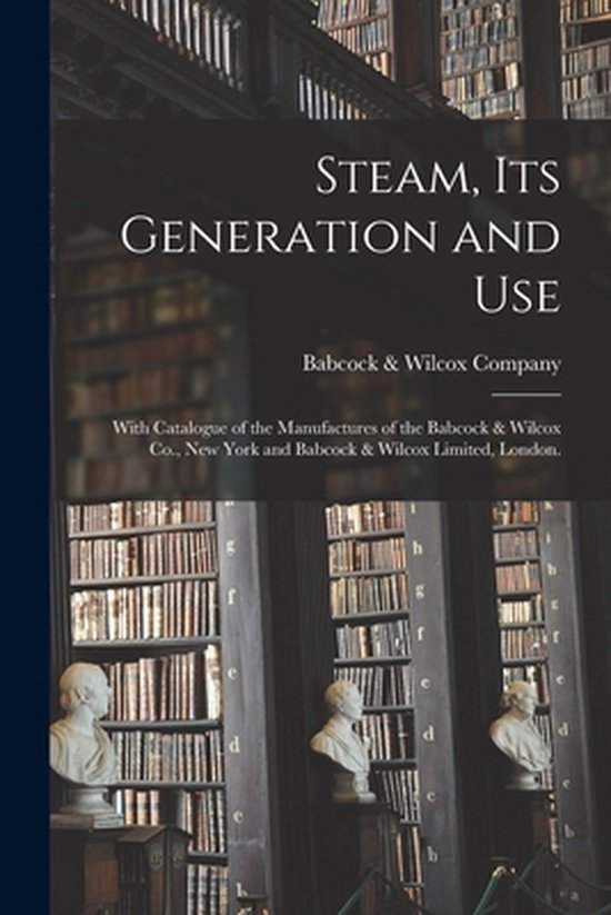 Steam, Its Generation and Use - cover