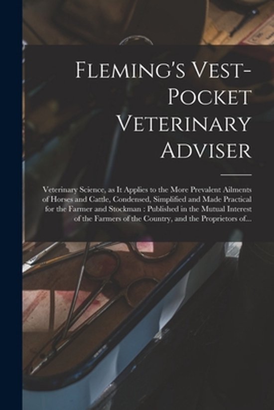 Fleming's Vest-pocket Veterinary Adviser [microform] - cover