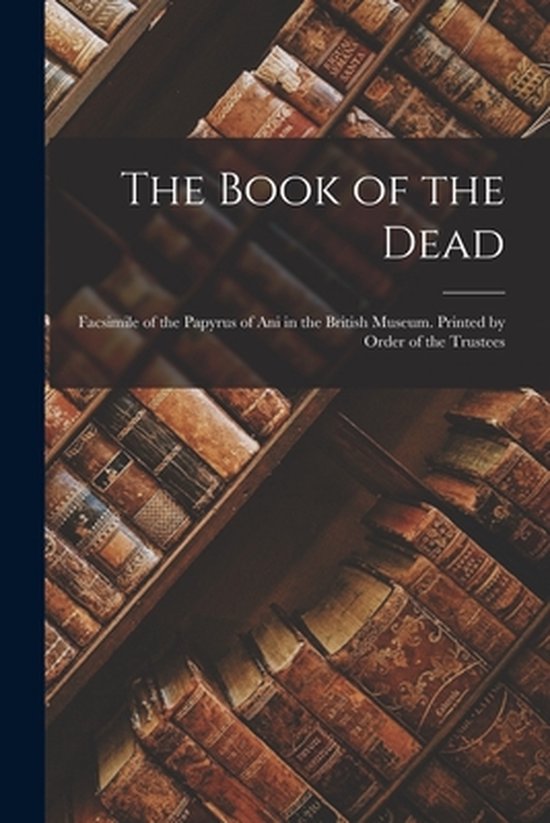 La couverture du livre "The Book of the Dead", un fac-similé du Papyrus d'Ani au British Museum.
