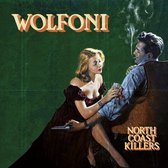 Wolfoni - North Coast Killers (LP)