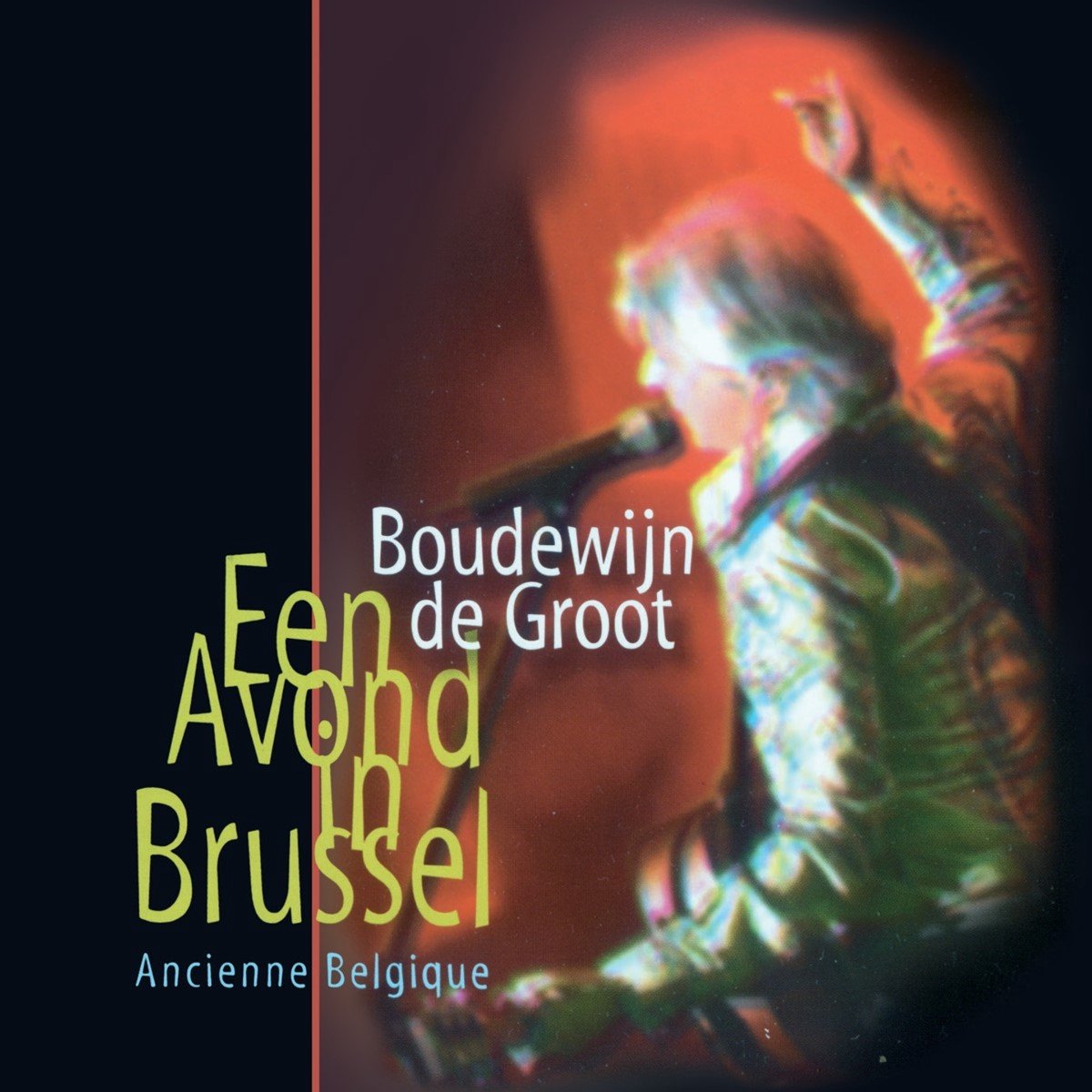 Boudewijn De Groot - Een Avond In Brussel - Ancienne Belgique (2 LP)