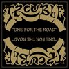 Trouble - One For The Road (LP)