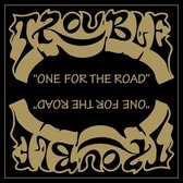 Trouble - One For The Road (LP)