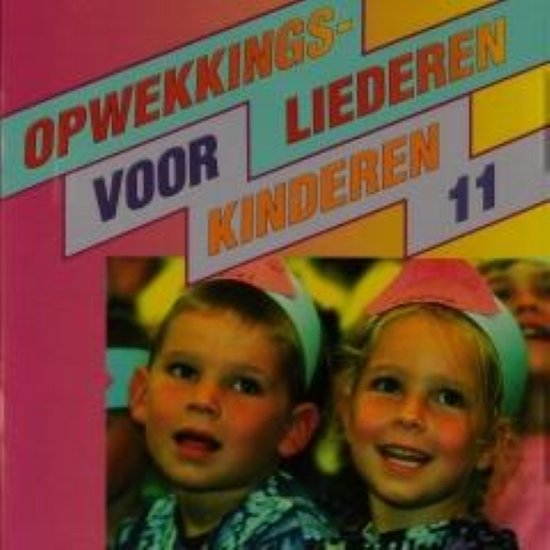 Opwekkingsliederen voor kinderen 11