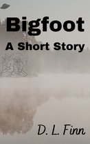 Bigfoot: A Short Story