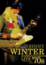Johnny Winter - Live Through The 70'S