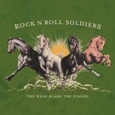 Rock And Roll Soldiers - The Weak Blame The Strong (12" Vinyl Single)