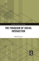 Routledge Advances in Sociology - The Paradigm of Social Interaction