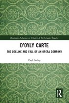 Routledge Advances in Theatre & Performance Studies - D’Oyly Carte