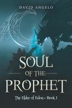 The Elder of Edon- Soul of the Prophet