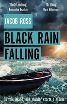 Black Rain Falling 'A truly amazing writer, an outstanding novel' Bernardine Evaristo