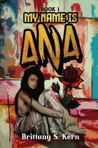 My Name Is Ana- My Name is Ana