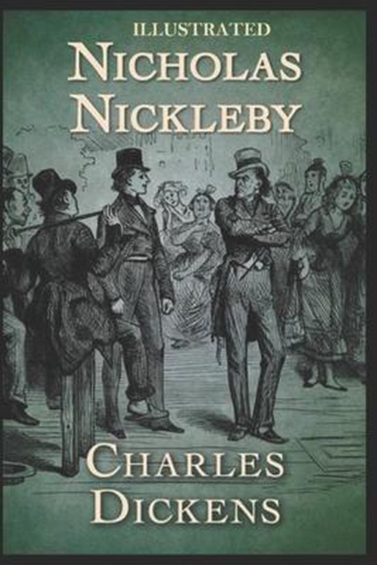 Nicholas Nickleby Illustrated Charles Dickens 9798489476560 Boeken 7694