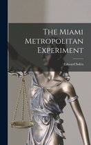 The Miami Metropolitan Experiment
