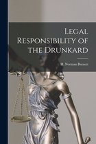 Legal Responsibility of the Drunkard