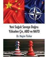 Yeni Soğuk Savaşa Doğru: Yükselen Çin ABD ve NATO