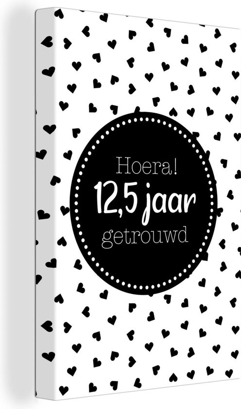 Canvas Schilderij Spreuken - Hoera! 12,5 jaar getrouwd - Quotes - Huwelijk - 40x60 cm - Wanddecoratie