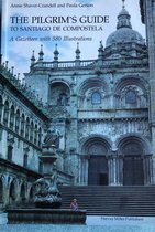 Pilgrim's Guide to Santiago de Compostela: A Gazeteer (Hmsah 13)