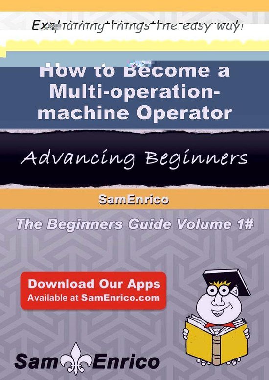 How to Become a Multi-operation-machine Operator