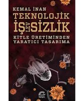 Teknoloji İşlevsizlik   Kitle Üretiminden Yaratıcı Tasarıma